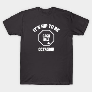 It's Hip To Be Octagon T-Shirt